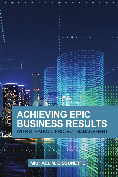 Achieving Epic Business Results with Strategic Project Management